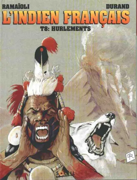 L'Indien Français Tome 8 Hurlements