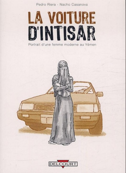 Couverture de l'album Intisar, portrait d'une femme moderne du Yémen Tome 1 La Voiture d'Intisar