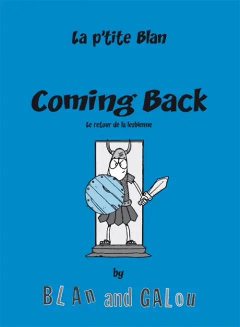 La P'tite Blan Tome 3 Coming Back - Le retour de la lesbienne