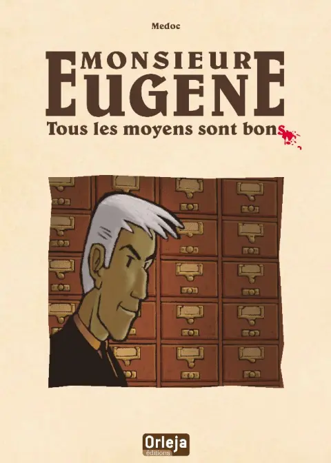 Monsieur Eugène Tous les moyens sont bons