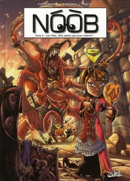 NOOB Tome 2 Les filles, elles savent pas jouer d'abord !