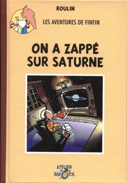 Radock II Tome 2 Les aventures de Finfin - On a zappé sur Saturne
