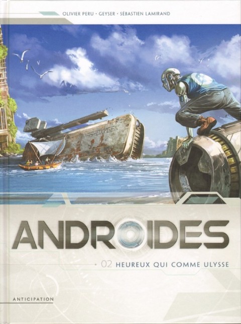 Androïdes Tome 2 Heureux qui comme Ulysse