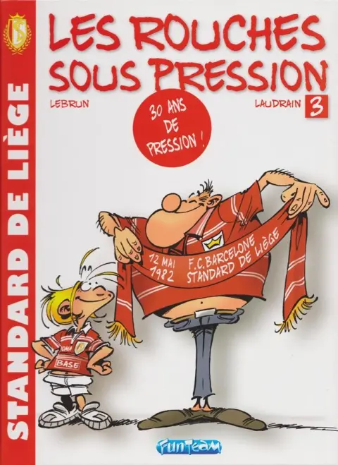 Les Rouches sous pression Tome 3 30 ans de pression