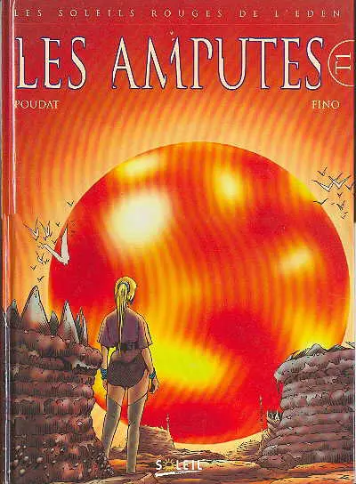 Couverture de l'album Les Soleils rouges de l'Eden Tome 1 Les amputés