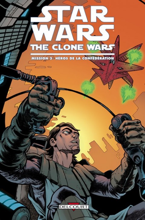 Couverture de l'album Star Wars - The Clone Wars Mission 3 Héros de la Confédération