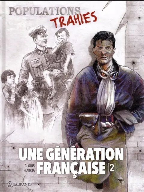 Une génération française Tome 2 Populations trahies