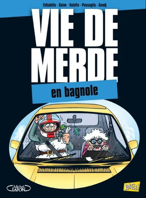 Vie de merde Tome 8 En bagnole