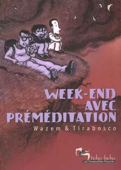 Week-end avec préméditation