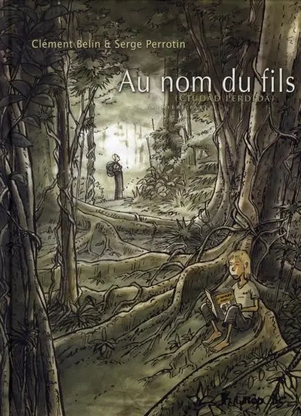 Au nom du fils (Ciudad perdida) Première Partie
