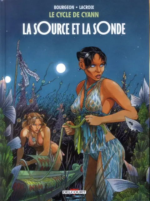 Le Cycle de Cyann Tome 1 La sOurce et la sOnde