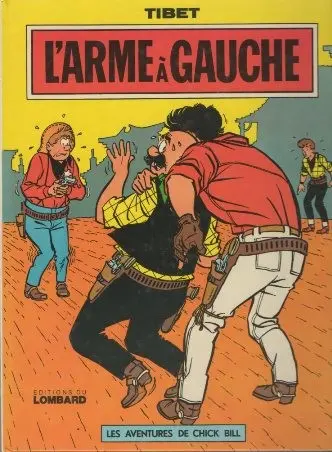 Chick Bill Tome 11 L'arme à gauche