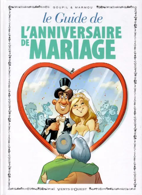 Le Guide Tome 47 Le guide de l'anniversaire de mariage