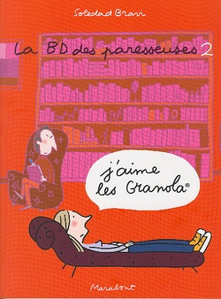 Couverture de l'album La Bd des paresseuses Tome 2 J'aime les Granola®