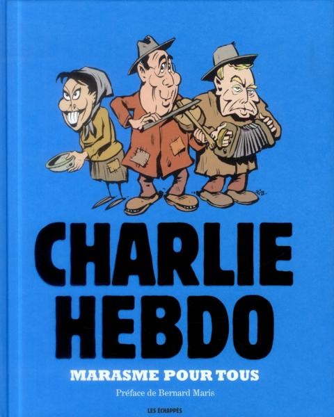 Charlie Hebdo - Une année de dessins Marasme pour tous