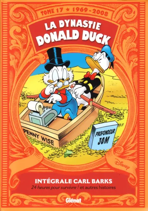 La Dynastie Donald Duck Tome 17 24 heures pour survivre ! et autres histoires (1969 - 2008)