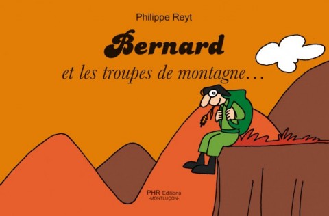Couverture de l'album Bernard et les troupes de montagne...