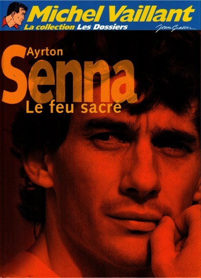 Couverture de l'album Michel Vaillant La Collection Tome 93 Ayrton Senna le feu sacré