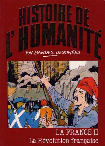 Couverture de l'album Histoire de l'humanité en bandes dessinées Tome 41 La France II - La Révolution française