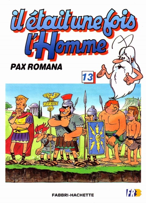 Il était une fois l'homme Tome 13 Pax Romana