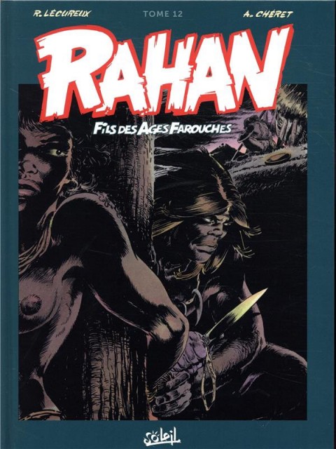 Rahan Fils des âges farouches Tome 12