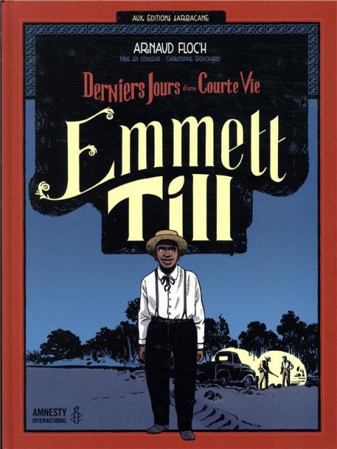 Couverture de l'album Emmett Till Emmett Till - Derniers jours d'une courte vie