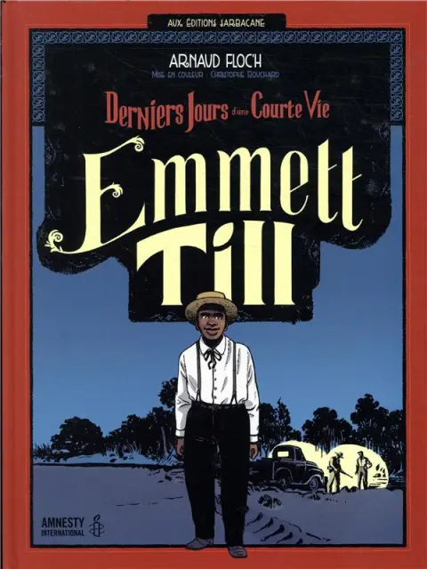 Emmett Till Derniers jours d'une courte vie