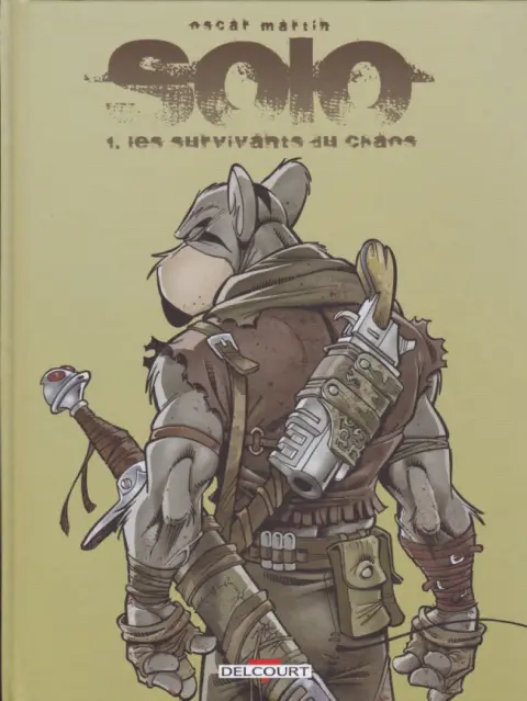 Solo Tome 1 Les Survivants du chaos
