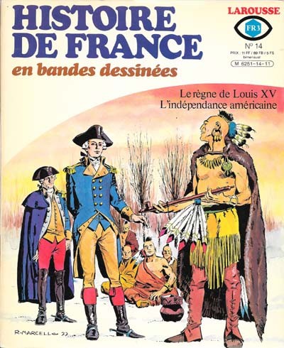 Couverture de l'album Histoire de France en Bandes Dessinées Tome 14 Le règne de Louis XV, l'indépendance américaine