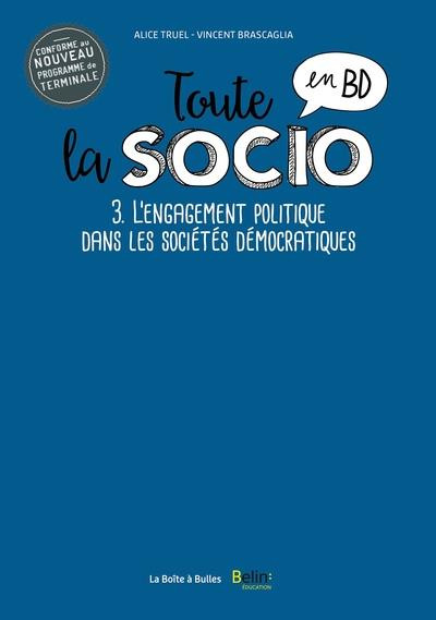 Couverture de l'album Toute la socio en BD 3 L'engagement politique dans les sociétés démocratiques