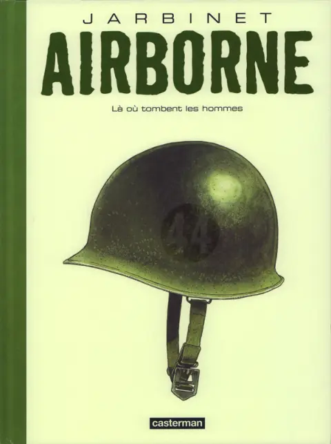 Airborne 44 Tome 1 Là où tombent les hommes