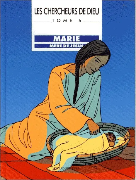 Couverture de l'album Les Chercheurs de Dieu Tome 6 Marie Mere de Jesus