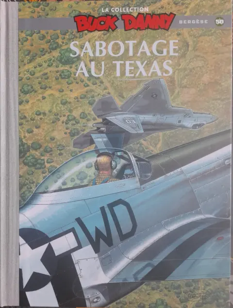 Buck Danny La collection Tome 50 Sabotage au Texas