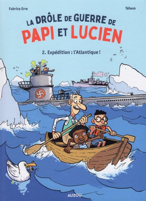 Couverture de l'album La drôle de guerre de Papi et Lucien 2 Expédition : l'Atlantique !