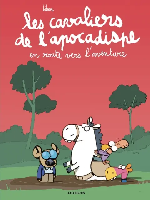 Les Cavaliers de l'apocadispe Tome 4 en route vers l'aventure
