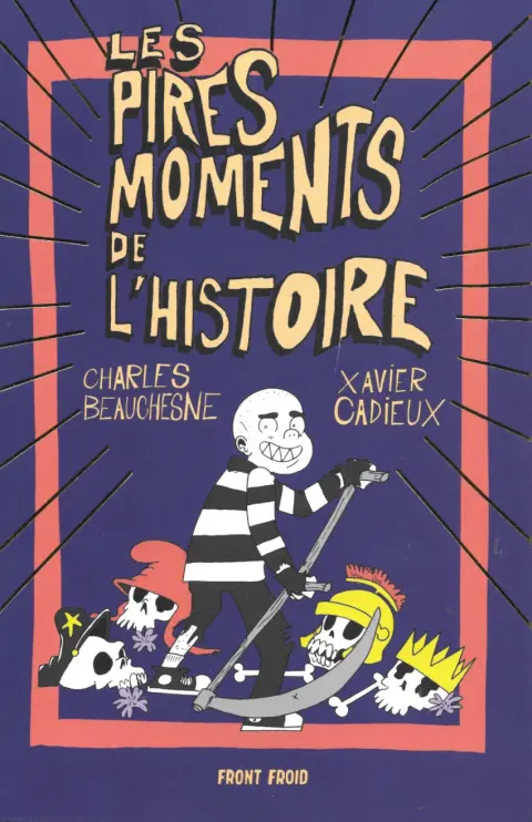 Les pires moments de l'histoire