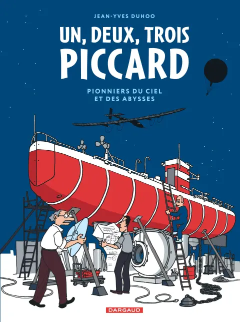 Un, Deux, Trois Piccard Pionniers du ciel et des abysses