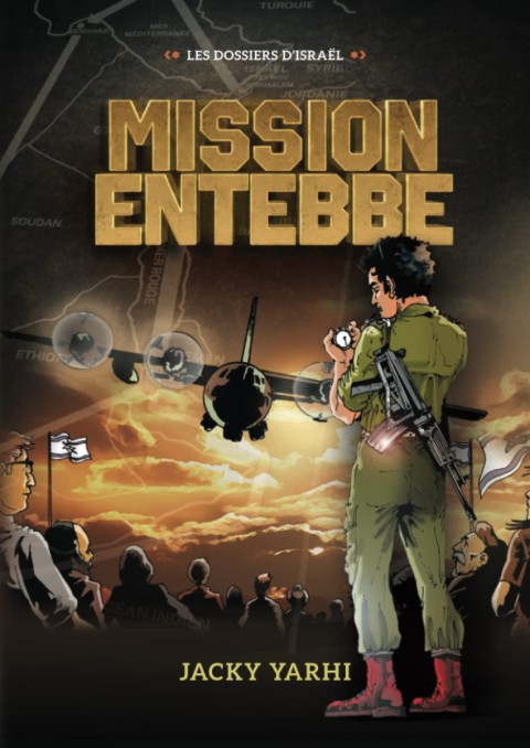 Les dossiers d'Israël Tome 1 Mission Entebbe