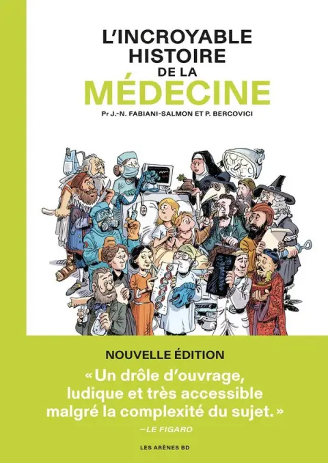 L'Incroyable Histoire de la médecine L'incroyable histoire de la médecine