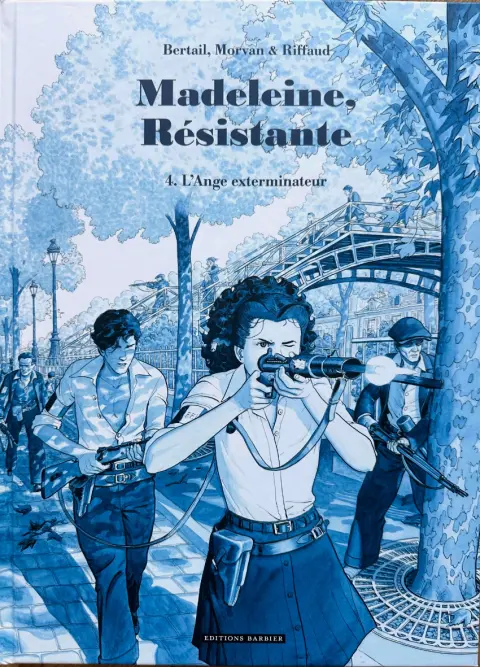 Madeleine, résistante 4 L'ange exterminateur