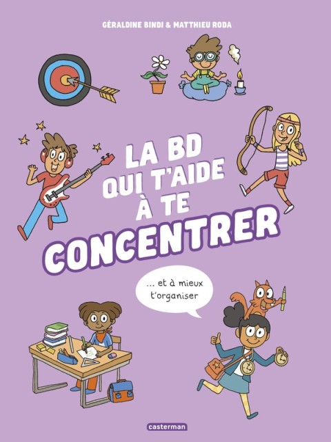 La BD qui t'aide 2 La BD qui t'aide à te concentrer et à mieux t'organiser