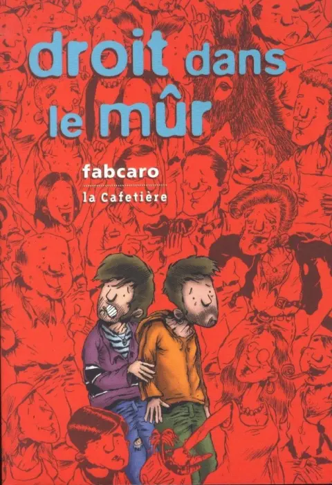 Droit dans le mûr