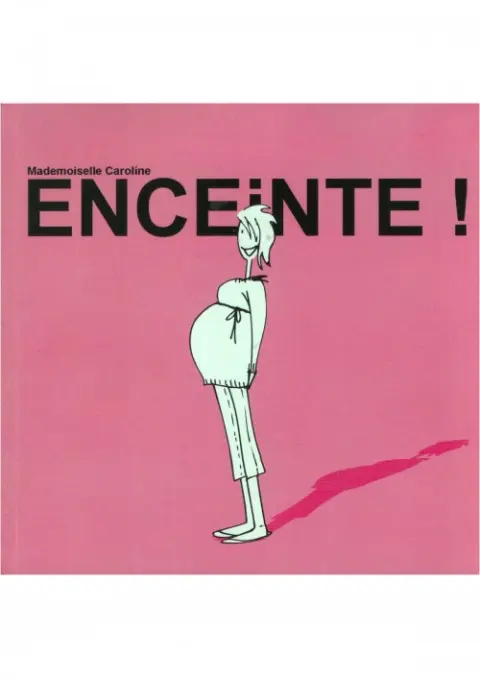 Enceinte ! Tome 1