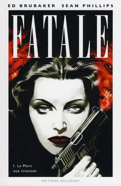 Fatale Tome 1 La Mort aux trousses