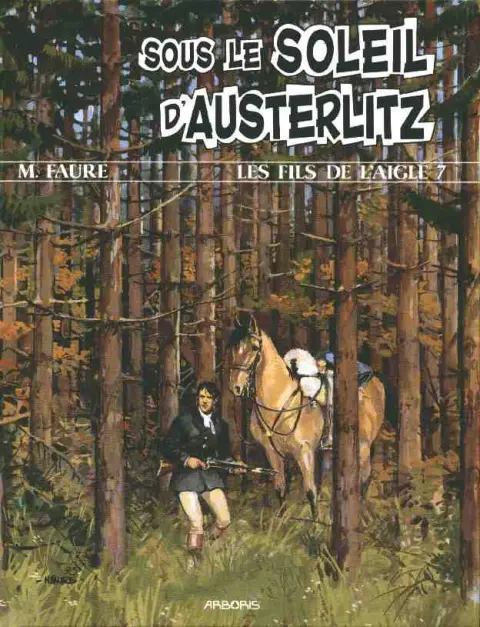 Les Fils de l'aigle Tome 7 Sous le soleil d'Austerlitz