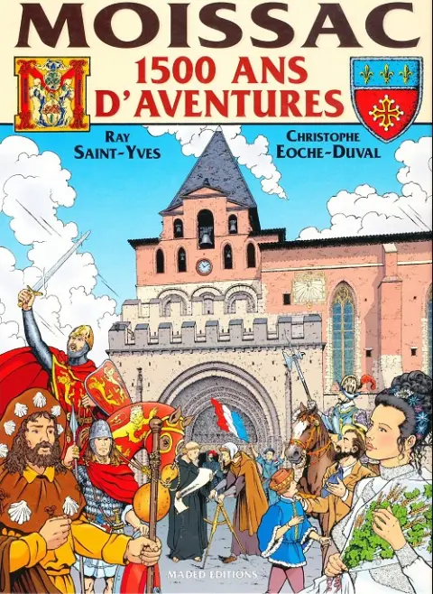Moissac - 1500 ans d'aventures