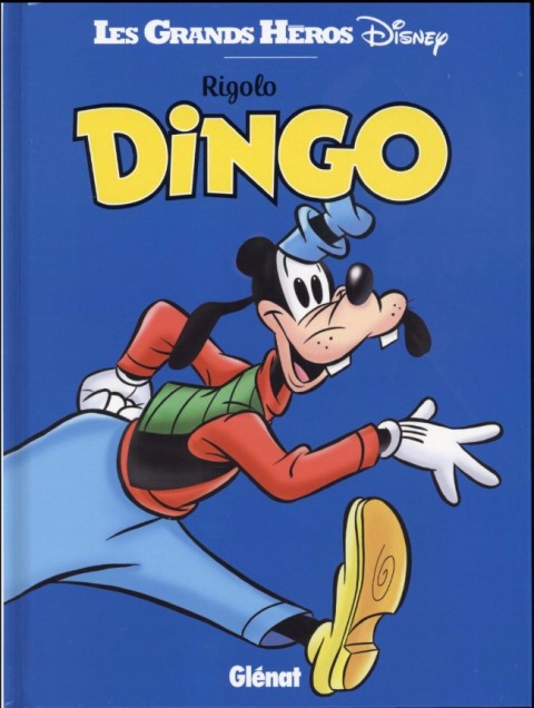 Couverture de l'album Les Grands Héros Disney Tome 6 Rigolo Dingo