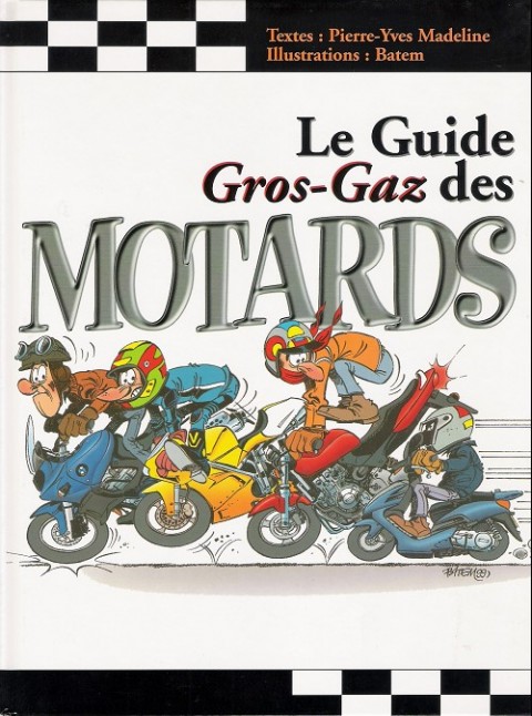 Le Guide gros-gaz des motards