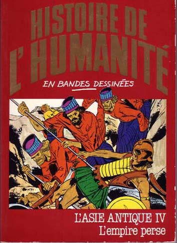 Couverture de l'album Histoire de l'humanité en bandes dessinées Tome 8 L'Asie Antique IV - L'empire perse