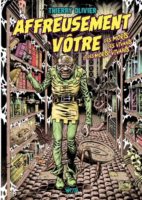 Affreusement vôtre ! Tome 2 Des morts, des vivants et des morts-vivants !